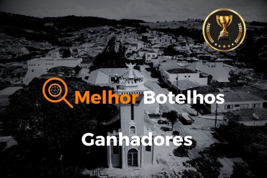 Ganhadores do Melhor BOTELHOS 2025