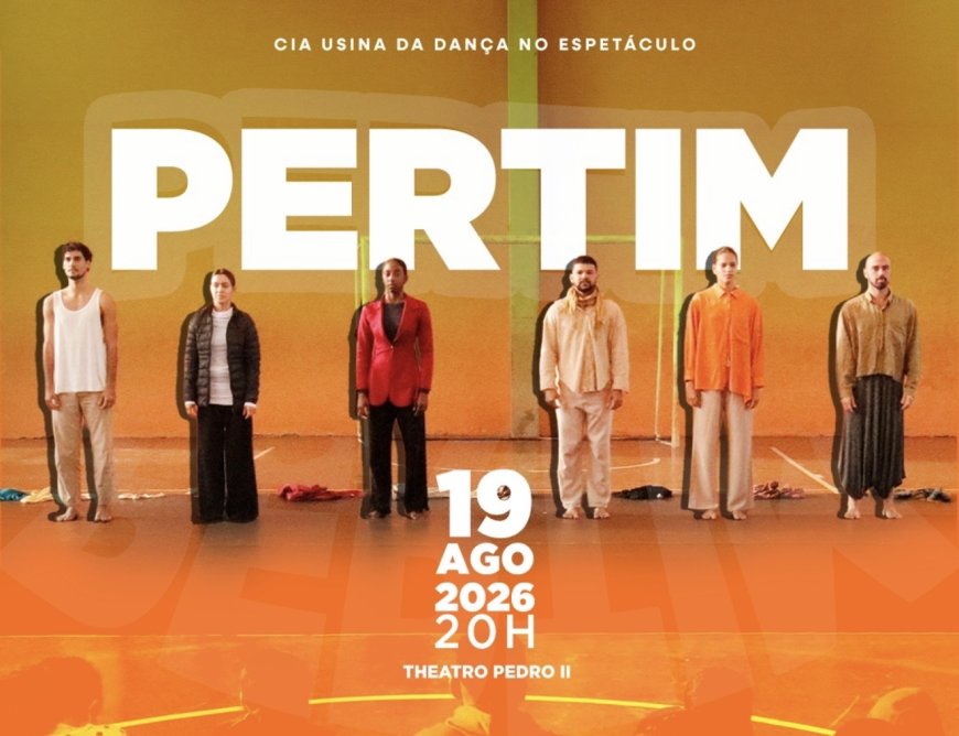 Nesta quarta, Cia. Usina da Dança apresenta espetáculo autoral “Pertim” no Theatro Pedro II